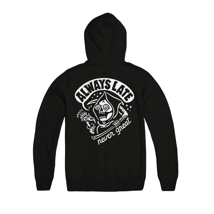 Always Late Never Great Pullover