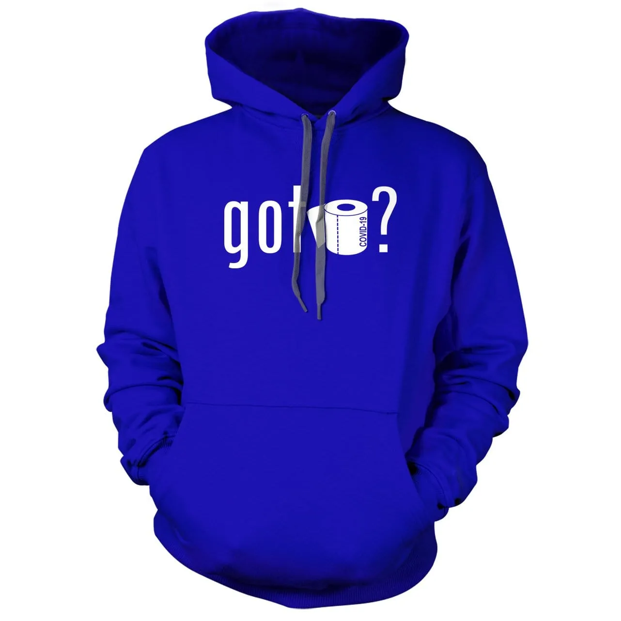 Got Toilet Paper Hoodie