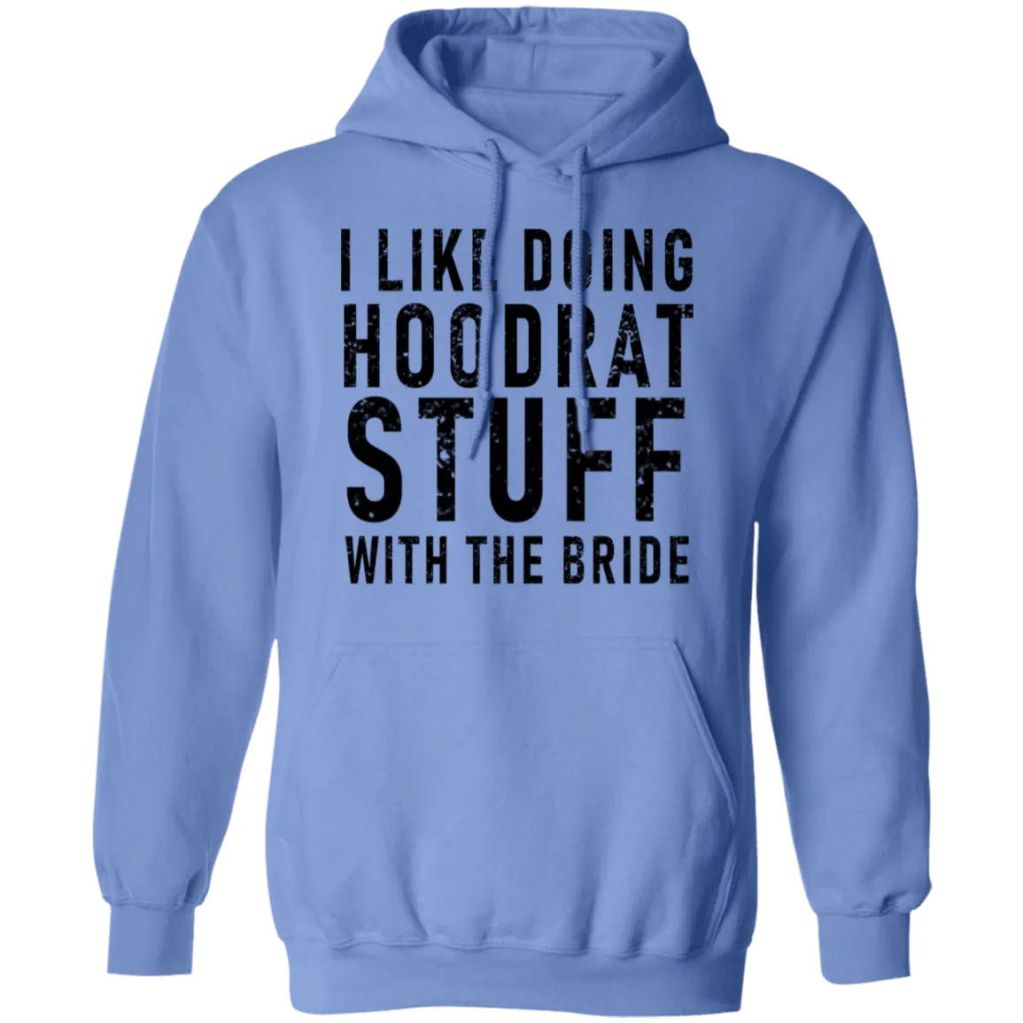 I Like Doing Hootrat Stuff With The Bride T-Shirt