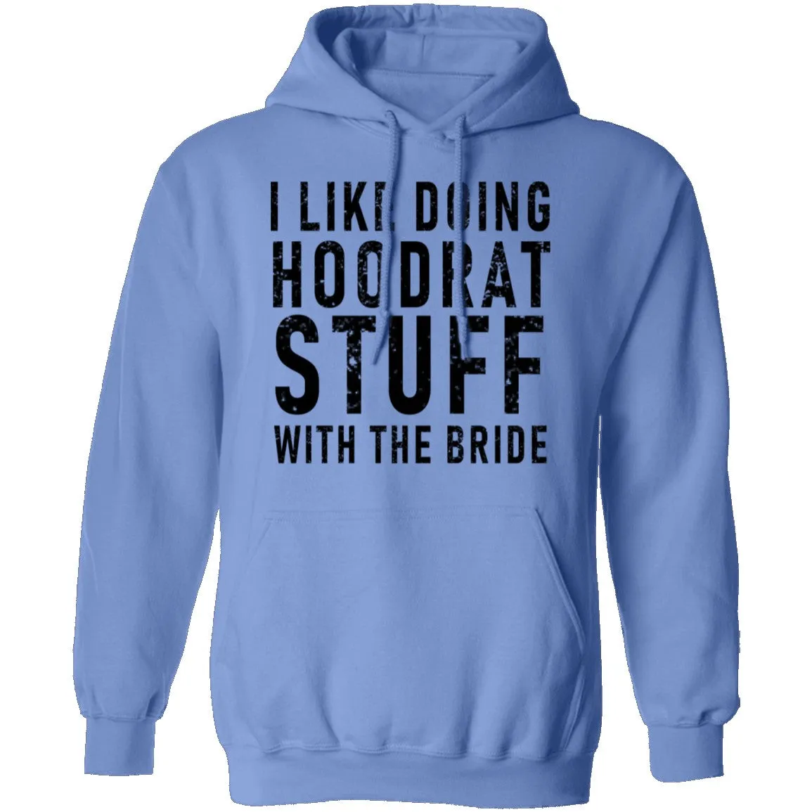 I Like Doing Hootrat Stuff With The Bride T-Shirt