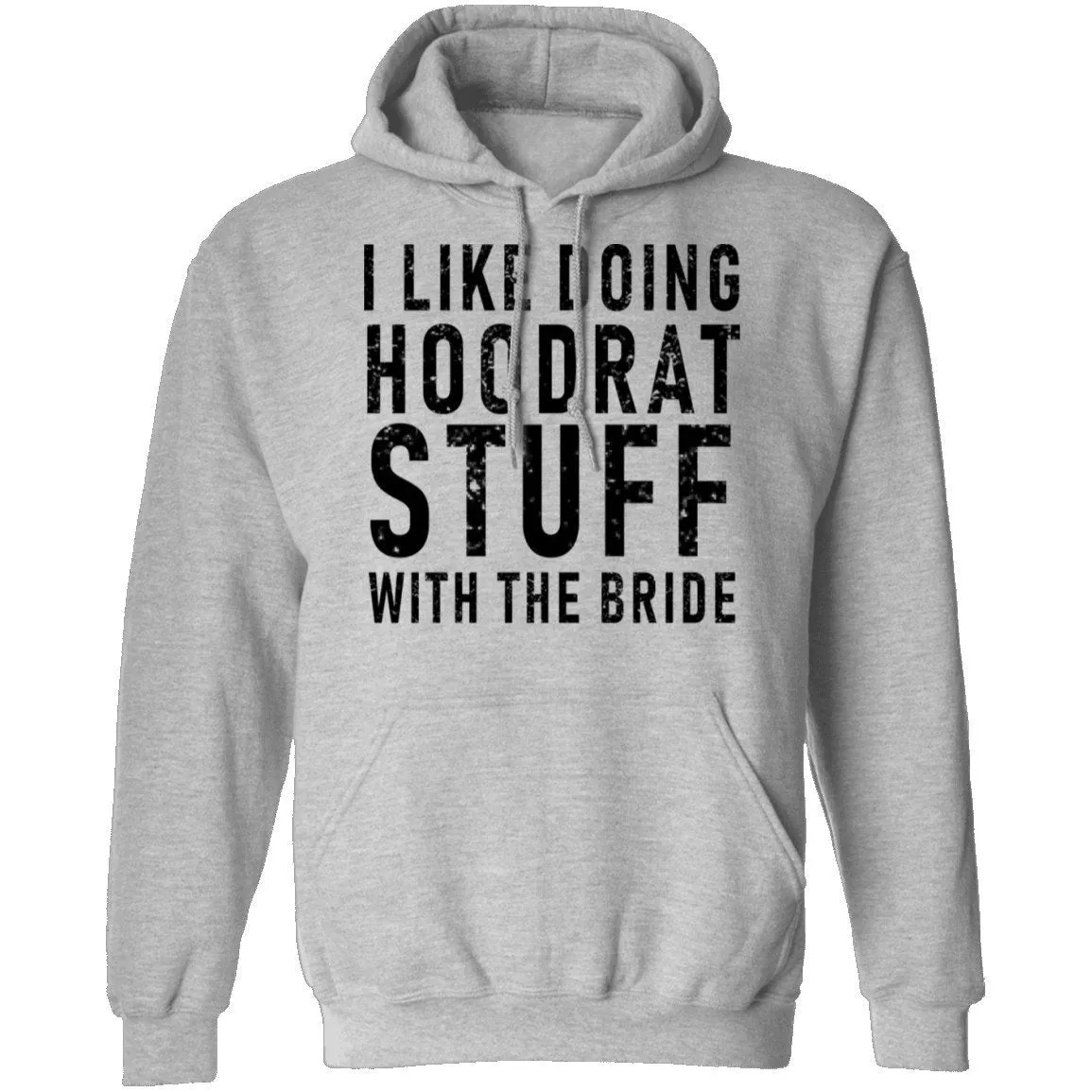 I Like Doing Hootrat Stuff With The Bride T-Shirt