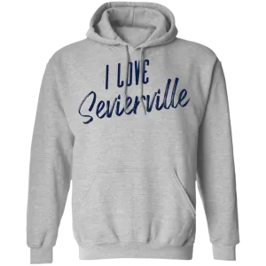 I Love Sevierville - Pullover Hoodie