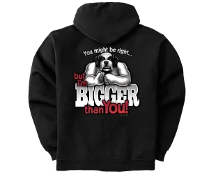 I'm Bigger Than You Graphic Hoodie