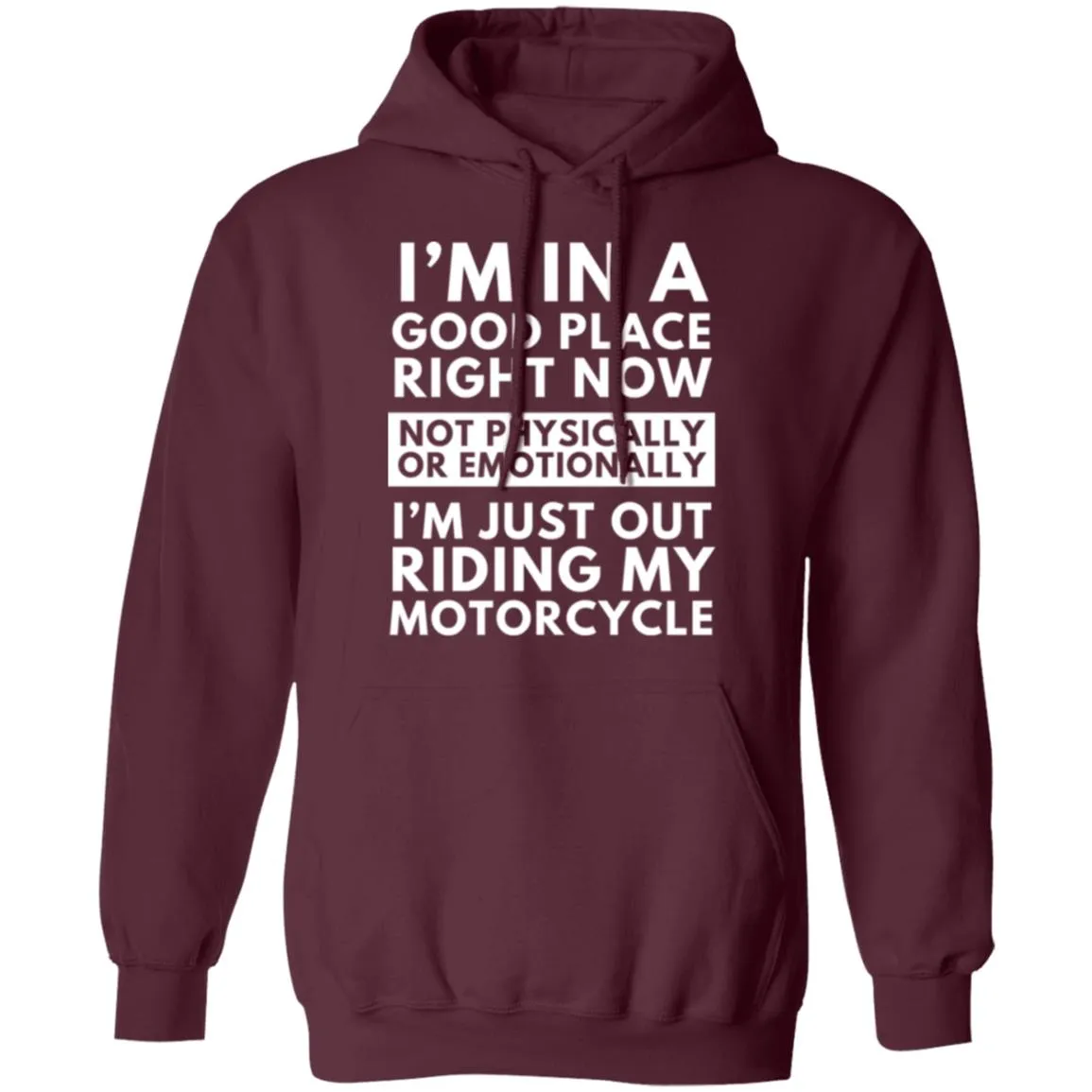 I'm in a Good Place right now, Motorcycle - Pullover Hoodie