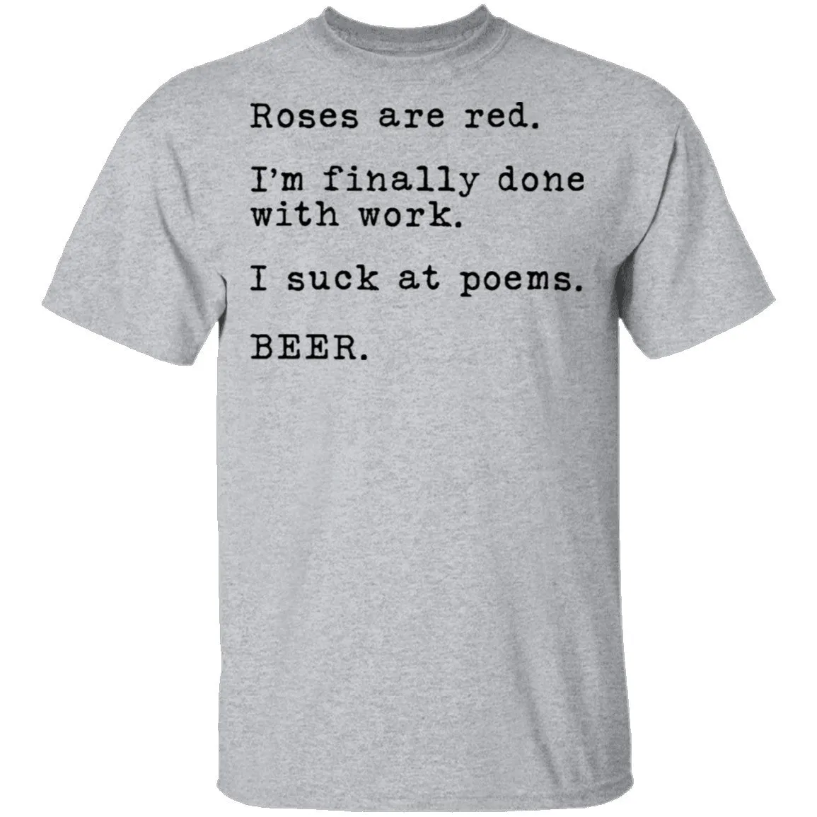 Roses Are Red - Beer T-Shirt