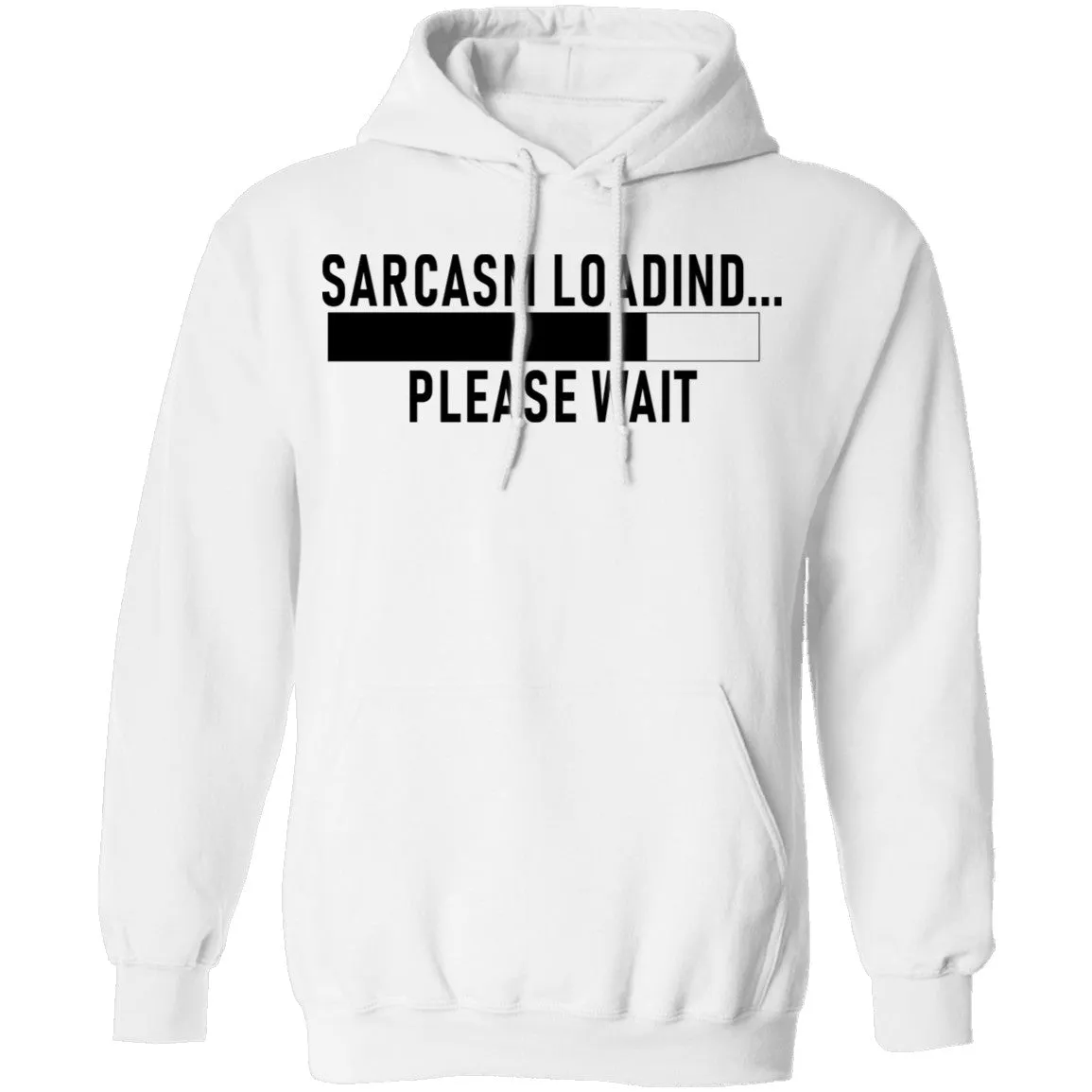 Sarcasm Loading Please Wait T-Shirt