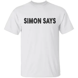 Simon Says T-Shirt