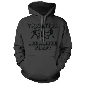 Taxation is Legalized Theft Hoodie