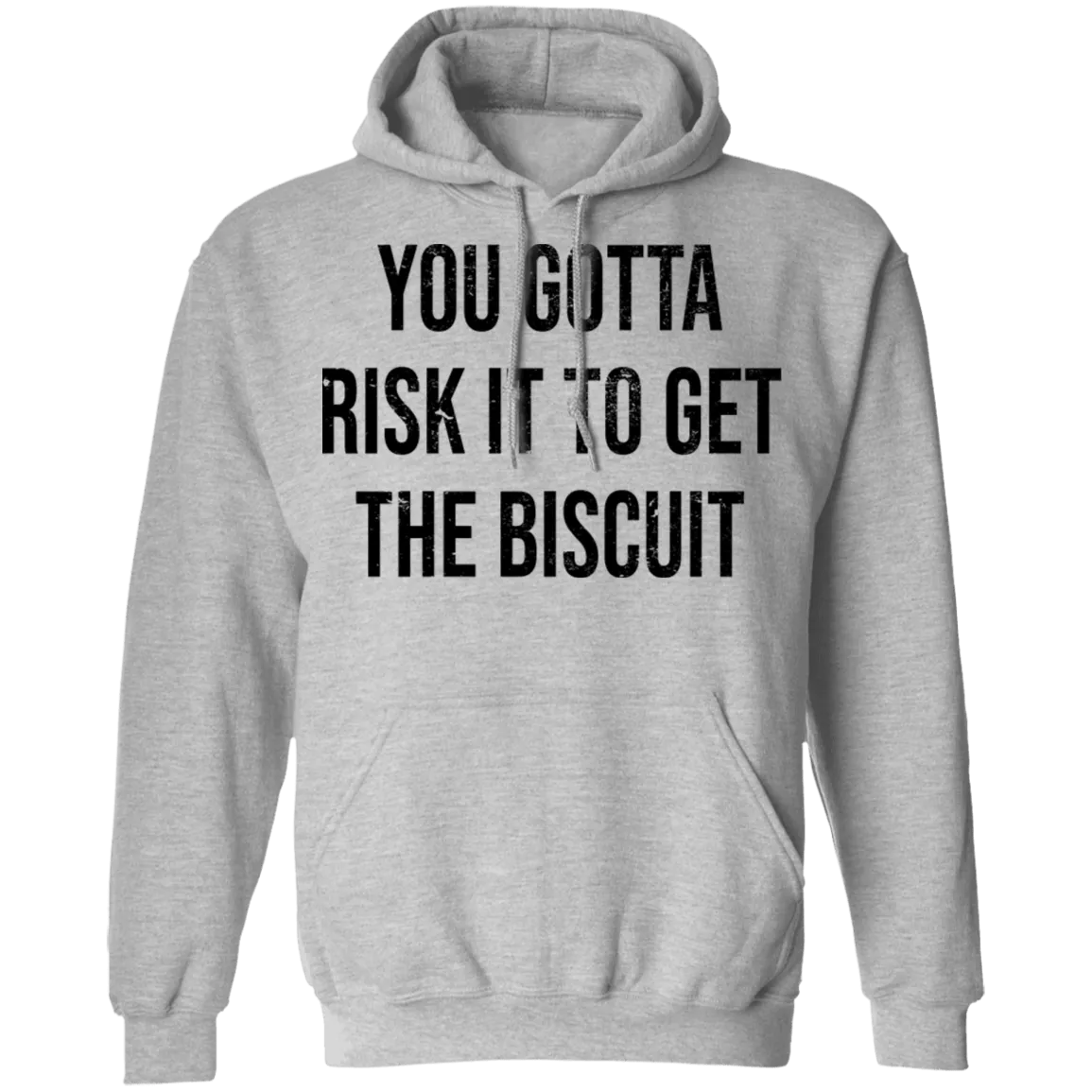 You Gotta Risk To Get The Biscuit T-Shirt