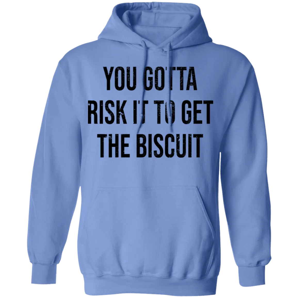 You Gotta Risk To Get The Biscuit T-Shirt