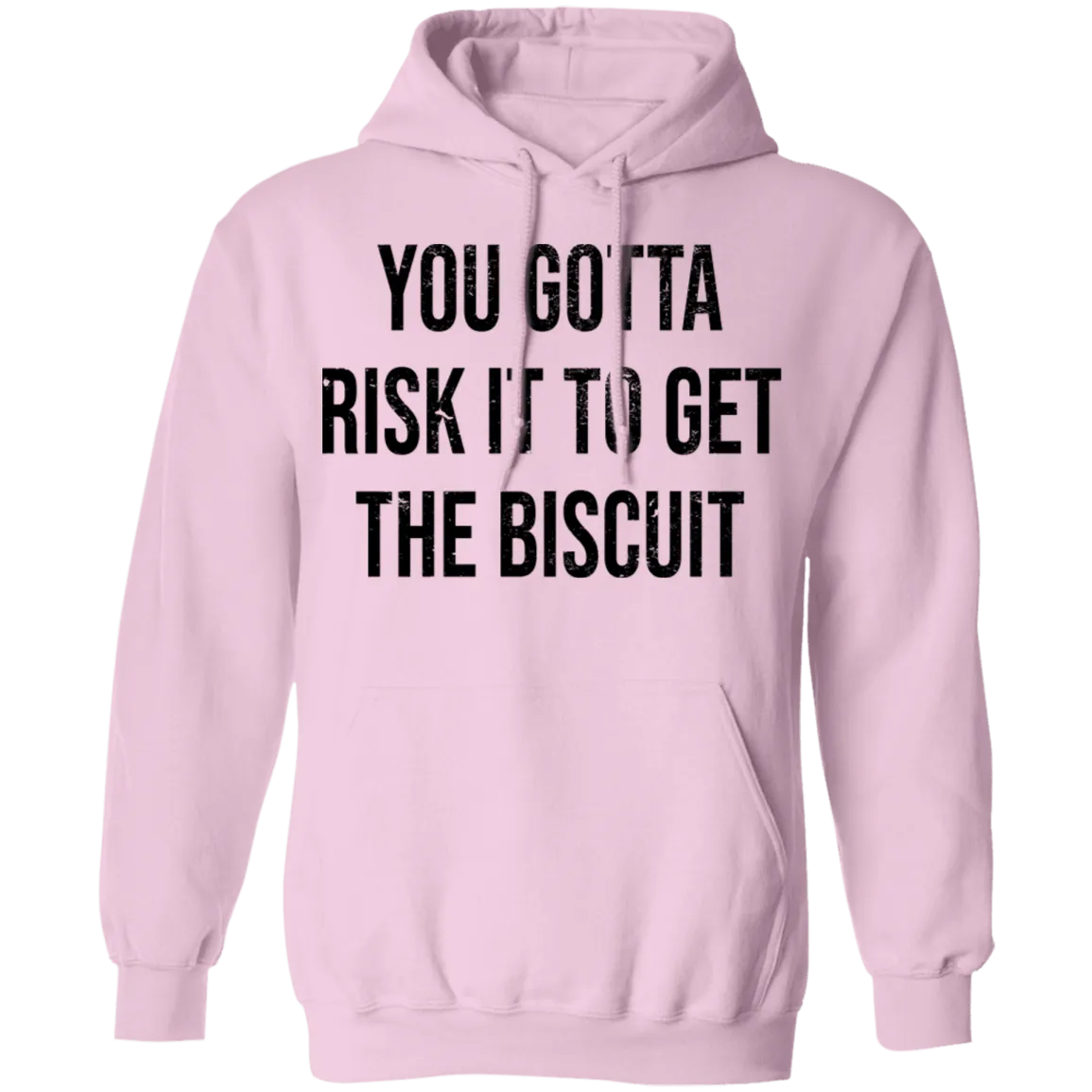 You Gotta Risk To Get The Biscuit T-Shirt