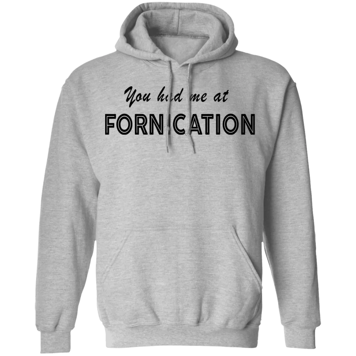 You Had Me At Fornication T-Shirt