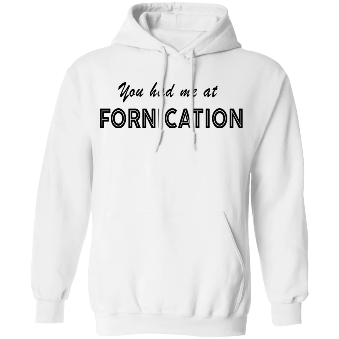 You Had Me At Fornication T-Shirt