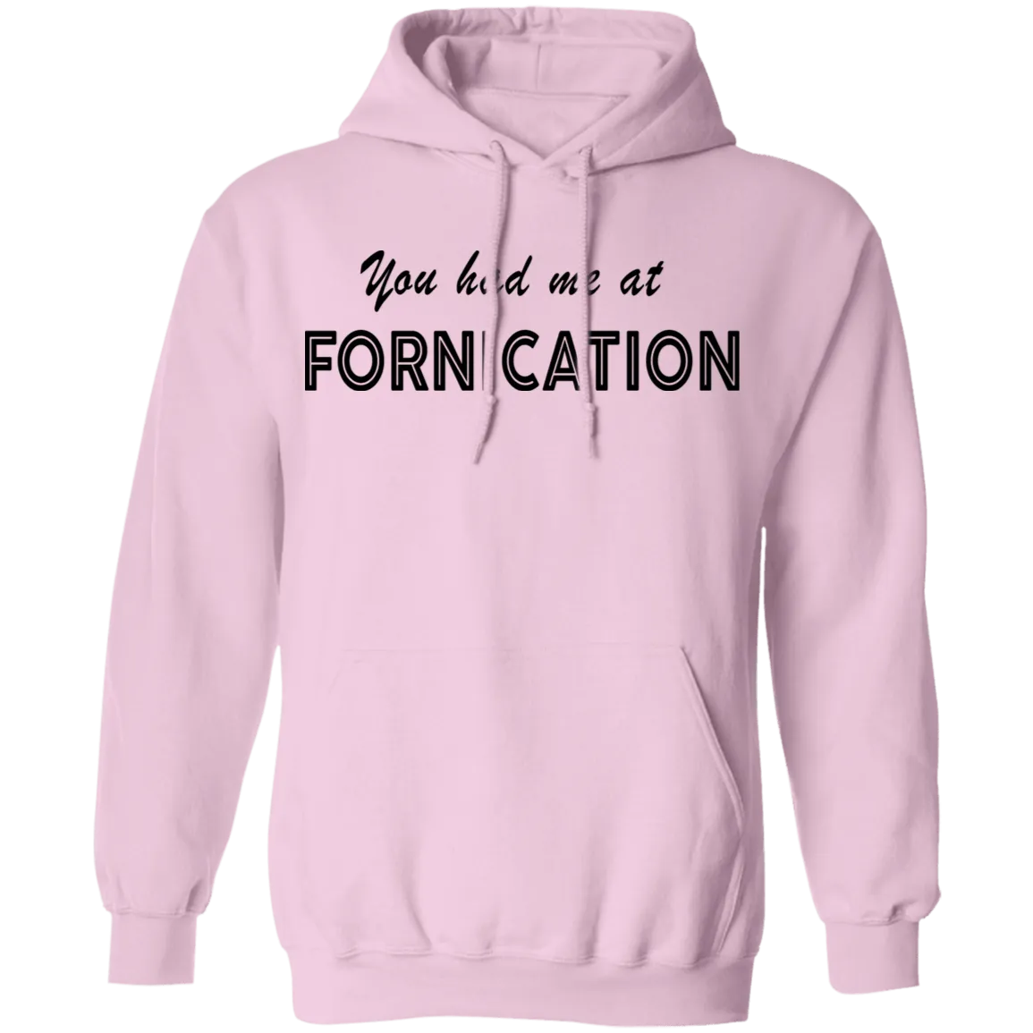 You Had Me At Fornication T-Shirt